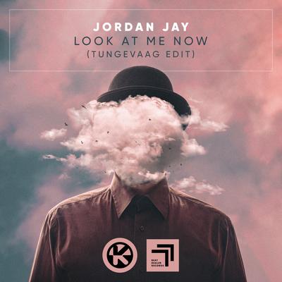 Look at Me Now (Tungevaag Edit) By Jordan Jay, Tungevaag's cover