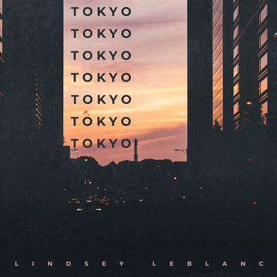 Tokyo By Lindsey Leblanc's cover