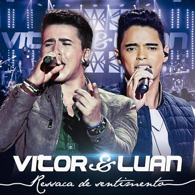 Ressaca de Sentimentos By Vitor e Luan, Henrique & Juliano's cover