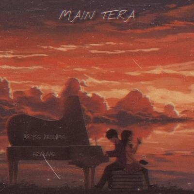 Main Tera By HIRAKAAR's cover