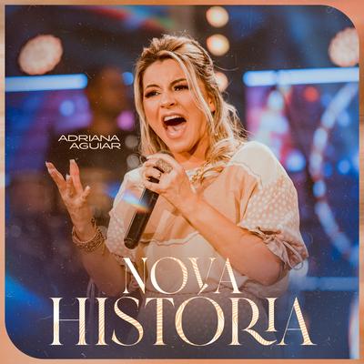 Nova História By Adriana Aguiar's cover