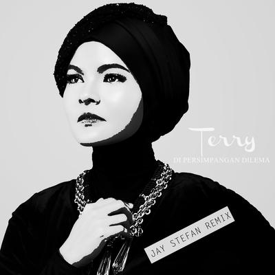 Di Persimpangan Dilema (Jay Stefan Remix) By Terry's cover