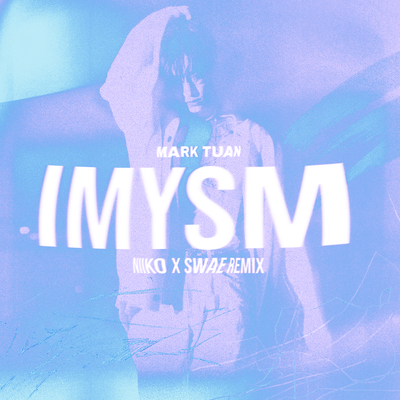 imysm (NIIKO X SWAE Remix)'s cover