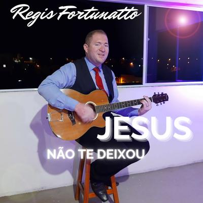 Jesus Não Te Deixou's cover