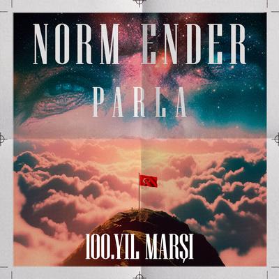 Parla (100. Yıl Marşı) By Norm Ender's cover