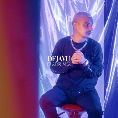 Dejavu By Slade Aka, DazzBeats's cover