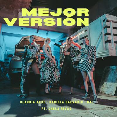 Mejor Versión By Dany Calvario, Dai, Claudia Arce, Chela Rivas's cover