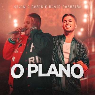 O Plano (Ao Vivo) By MC Kevin o Chris, David Carreira's cover