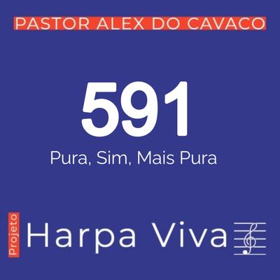 Pura Sim Mais Pura By Pastor Alex do Cavaco's cover
