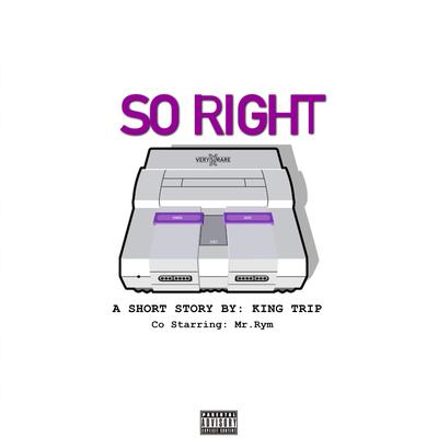 So Right By King Trip, Mr. Rym's cover