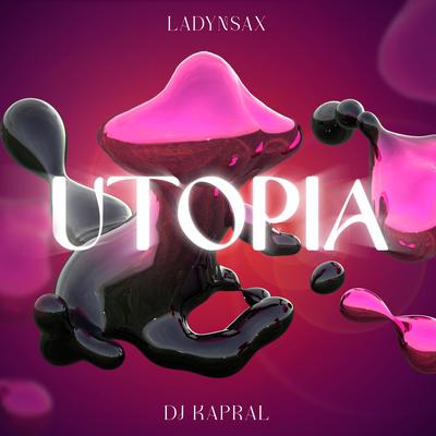 Utopia By Ladynsax, DJ Kapral's cover