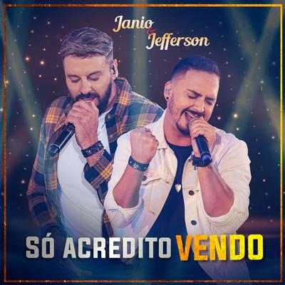 Só Acredito Vendo By Janio e Jefferson's cover