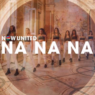 Na Na Na By Now United's cover
