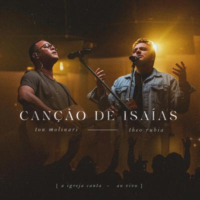 Canção de Isaías (Ao Vivo) By Ton Molinari, Theo Rubia's cover