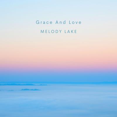 Grace And Love By Melody Lake's cover