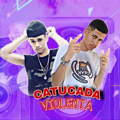 Catucada Violenta (feat. Mc Rick DA ZN)'s cover