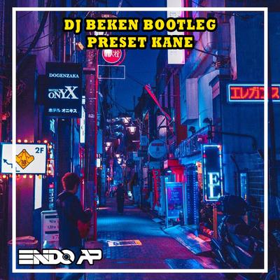 DJ Beken Bootleg Preset Kane's cover