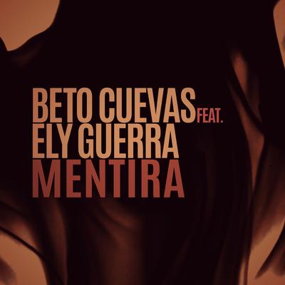 Mentira (feat. Ely Guerra)'s cover