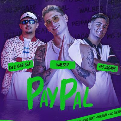 Paypal By DJ Lucas Beat, Walber, Mc Jacaré's cover