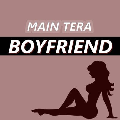 Main Tera Boyfriend's cover