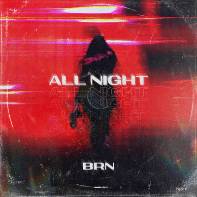 All Night By BRN's cover