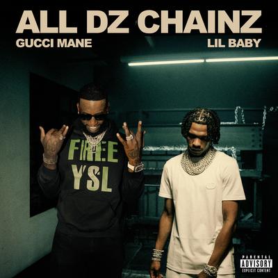 All Dz Chainz (feat. Lil Baby) By Gucci Mane, Lil Baby's cover