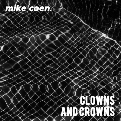 Clowns And Crowns By Mike Coen's cover