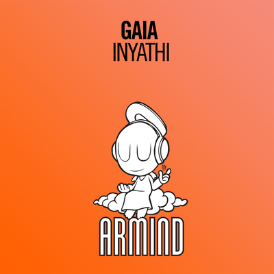 Inyathi (Extended Mix) By GAIA's cover