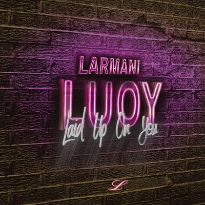 LUOY (Laid Up On You)'s cover