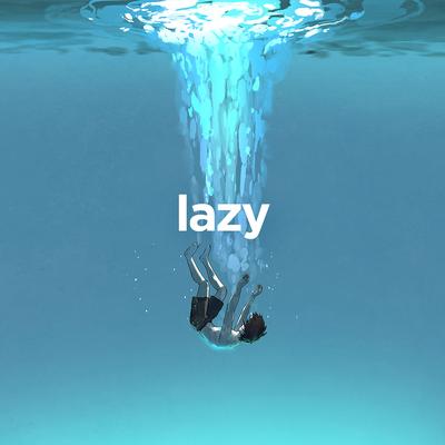 Lazy By Lo-Fi Luke's cover