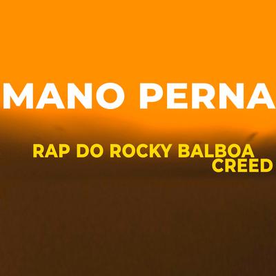 Rap do Rocky Balboa e Creed By Mano Perna's cover