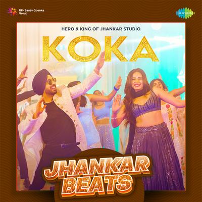 Koka Jhankar Beats By Hero And King Of Jhankar Studio, Diljit Dosanjh, Sargi Maan's cover