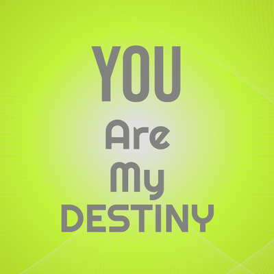 You Are My Destiny By Paul Anka's cover