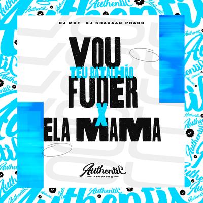 Vou Fuder Teu Batalhão Vs Ela Mama's cover