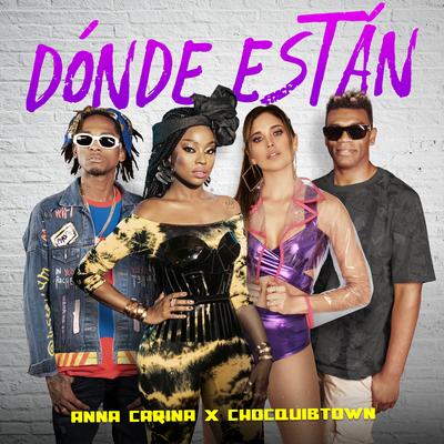 Dónde Están By Anna Carina, ChocQuibTown's cover