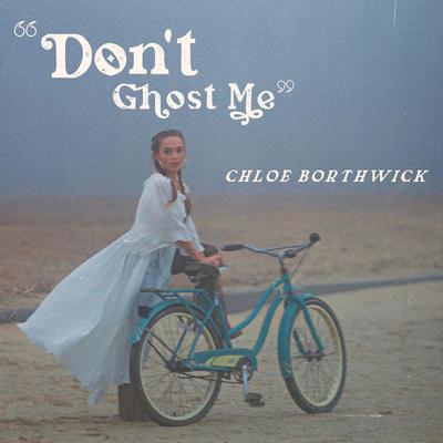 Don't Ghost Me By Chloe Borthwick's cover