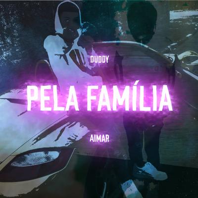 Pela Família By Duddy, Aimar, HIDRO CONTROL's cover