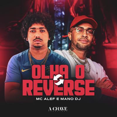 Olha o Reverse By Mano DJ, Mc Alef's cover