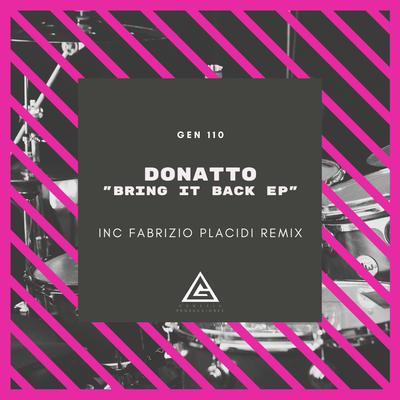 Bring It Back (Fabrizio Placidi Remix) By Donatto's cover
