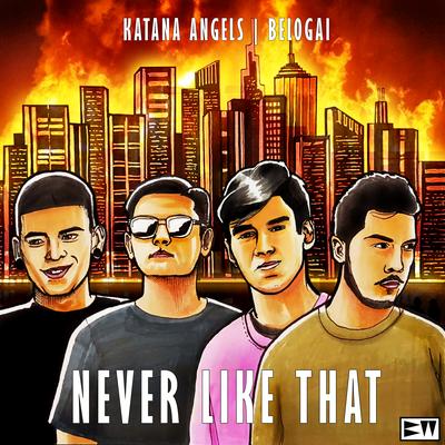 Never Like That (Radio Edit) By Katana Angels, BELOGAI's cover