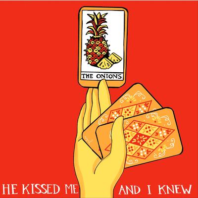 He Kissed Me and I Knew's cover