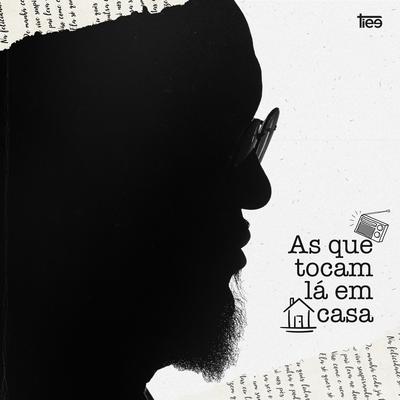 As Que Tocam Lá Em Casa's cover