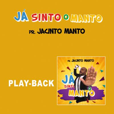 Já Sinto o Manto (Playback)'s cover