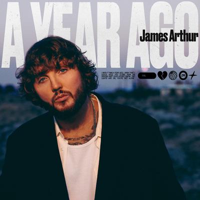 A Year Ago By James Arthur's cover