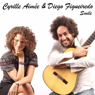 Smile By Cyrille Aimée & Diego Figueiredo's cover