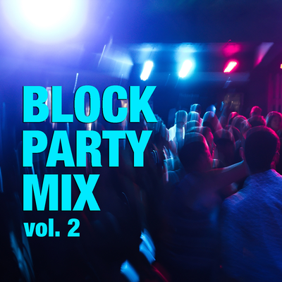 Block Party Mix vol. 2's cover