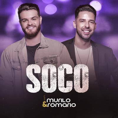 Soco (Ao Vivo) By Murilo e Romario's cover