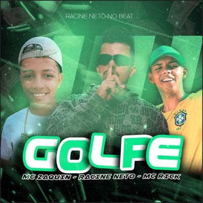 Golpe (Brega Funk) By racine neto, Mc Zaquin, MC Rick's cover