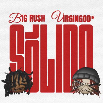 SÓLIDO By Big Rush, Virgingod's cover