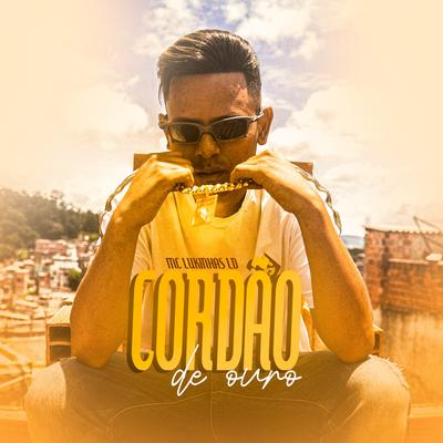 Cordão de Ouro By Mc Lukinhas Ld's cover